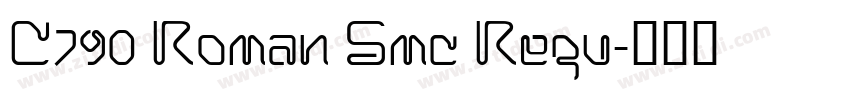C790 Roman Smc Regu字体转换